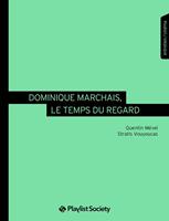   Dominique Marchais, le temps du regard