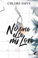   No One Else, My Love