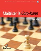   Maîtriser la Caro-Kann