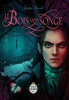   Le Bois Sans Songe