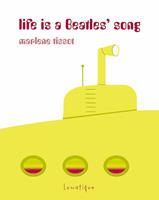   Life is a Beatles&rsquo; Song