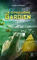   Le cinquième gardien