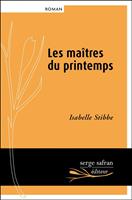   Les maîtres du printemps