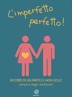   L'imperfetto perfetto!