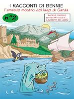 I racconti di Bennie, l'amabile mostro del lago di Garda. Vol. 2