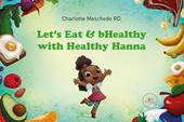 Let's eat & bhealthy with Healthy Hanna