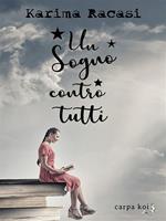   Un sogno contro tutti