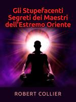   Gli stupefacenti segreti dei maestri dell'estremo Oriente