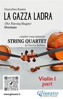 Violin I part of "La Gazza Ladra" for String Quartet