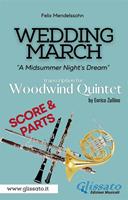   Wedding march. A Midsummer Night's Dream. Woodwind quintet (score & parts). Partitura e parti