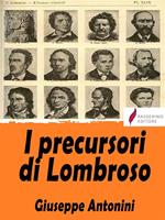   I precursori di Lombroso