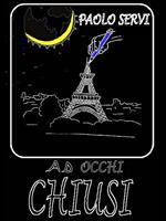  Ad occhi chiusi