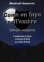 Come un lupo nell'ombra. Trilogia