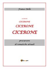 Cicerone, precursore di tematiche attuali