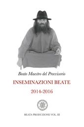 Inseminazioni beate. Vol. 3: 2014-2016.