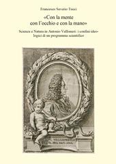 «Con la mente con l'occhio e con la mano». Scienza e Natura in Antonio Vallisneri: i confini ideologici di un programma scientifico