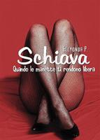 Schiava, quando le manette ti rendono libera