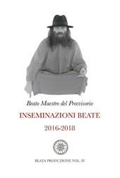 Inseminazioni beate. Vol. 4: 2016-2018.