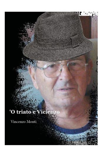 O triato e Vicienzo - Vincenzo Monti - Libro Youcanprint 2021 | Libraccio.it
