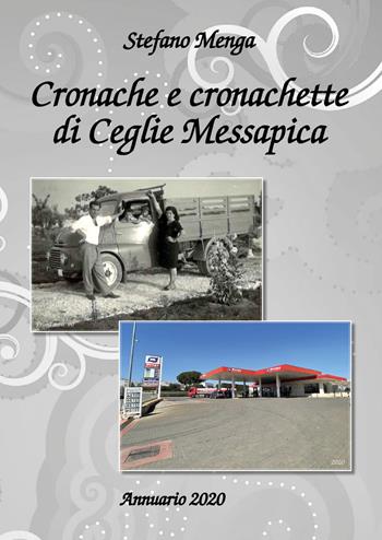 Cronache e cronachette di Ceglie Messapica. Annuario 2020 - Stefano Menga - Libro Youcanprint 2021 | Libraccio.it