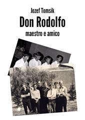 Don Rodolfo, maestro e amico