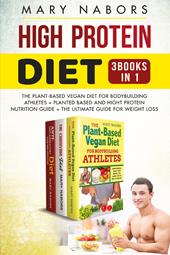 High protein diet (3 books in 1)