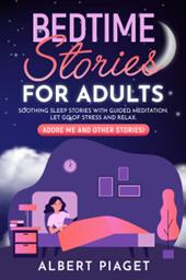 Bedtime stories for adults. Soothing sleep stories with guided meditation
