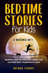Bedtime stories for kids (2 books in 1). Ediz. illustrata