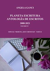 Pianeta scrittura. Antologia di scritti. Vol. 4: 2008-2021.