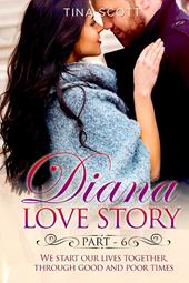 Diana love story. We start our lives together. Through good and poor times. Vol. 6