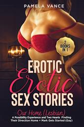 Explicit erotic sex stories. Our home (lesbian) (2 books in 1)