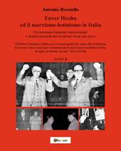 Enver Hoxha ed il marxismo-leninismo in Italia. Fra marxismo-leninismo internazionale e identità nazionale del socialismo in un solo paese. Vol. 2