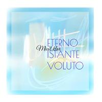   Eterno istante voluto