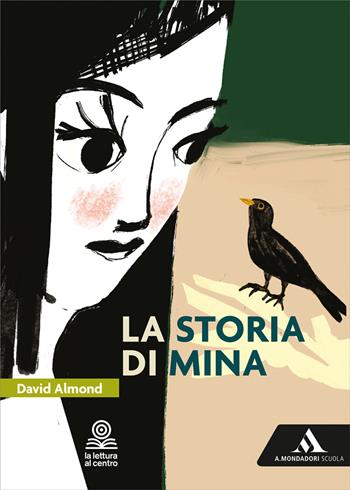 La storia di Mina. Con e-book. Con espansione online - David Almond - Libro Mondadori Scuola 2023 | Libraccio.it