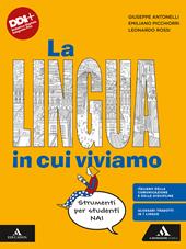 La lingua in cui viviamo. Strumenti per studenti NAI. Con e-book. Con espansione online