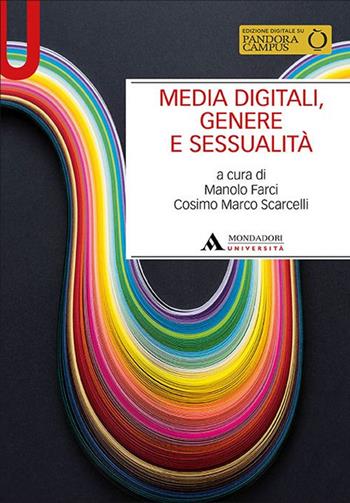 Media digitali, genere e sessualità  - Libro Mondadori Università 2022, Manuali | Libraccio.it
