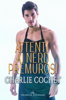   Attenti ai nerd premurosi