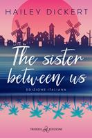   The sister between us