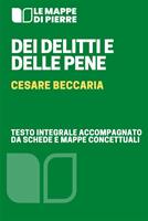 Dei delitti e delle pene. Con schemi e mappe concettuali. Ediz. integrale