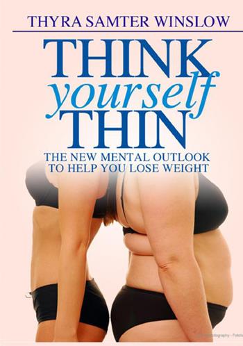 Think yourself thin. The new mental outlook to help you lose weight - Thyra Samter Winslow - Libro StreetLib 2021 | Libraccio.it