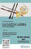Bb Bass Clarinet part of "La Gazza Ladra" for Woodwind Quintet