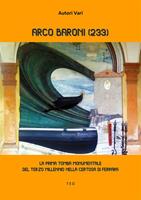   Arco Baroni (233). La prima tomba monumentale del terzo millennio nella Certosa di Ferrara