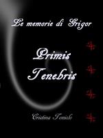   Le memorie di Grigor. Primis tenebris