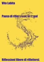   Pausa di riflessione in Nepal. Riflessioni libere di riflettersi