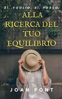   Alla ricerca del tuo equilibrio. Le chiavi del pensiero stoico