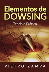 Elementos de dowsing. Teoria e prática