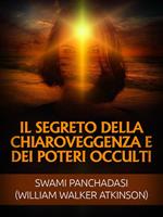 Il segreto della chiaroveggenza e dei poteri occulti