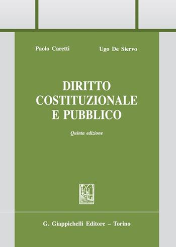 Diritto costituzionale e pubblico - Paolo Caretti, Ugo De Siervo - Libro Giappichelli 2023, Trittico giuridico. Sez. manuali | Libraccio.it