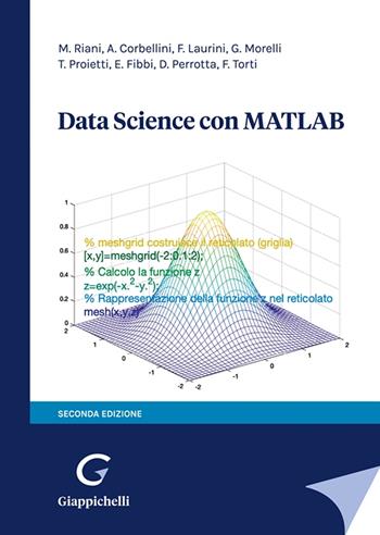 Data science con MATLAB - Marco Riani, Aldo Corbellini, Fabrizio Laurini - Libro Giappichelli 2023 | Libraccio.it