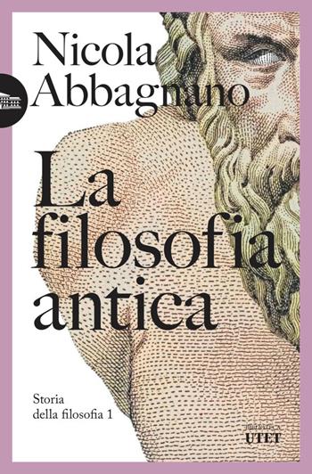 La filosofia antica. Storia della filosofia. Vol. 1 - Nicola Abbagnano - Libro UTET 2023, Biblioteca Utet | Libraccio.it